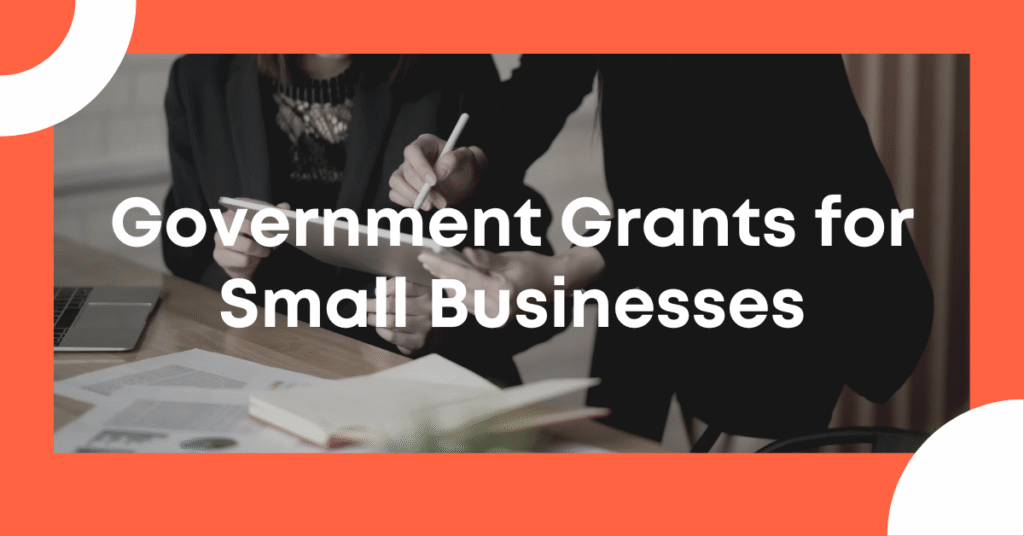 Government Grants for Small Businesses